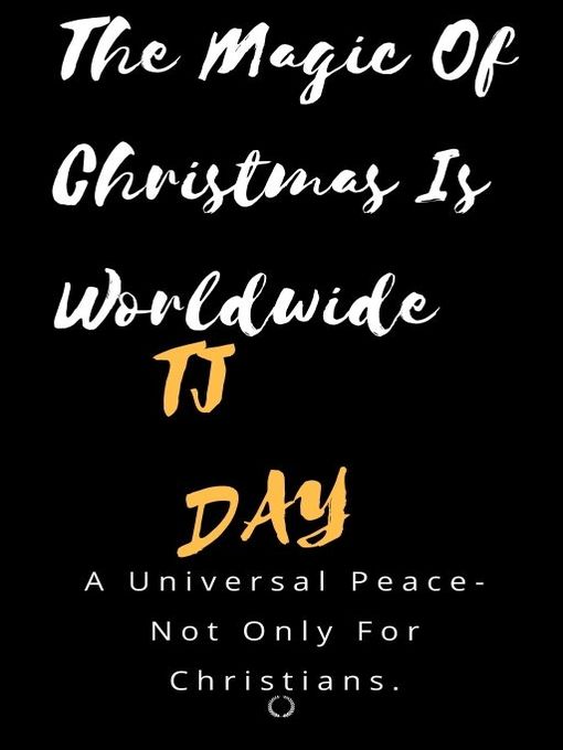 Title details for The Magic of Christmas Is Worldwide by Tj Day - Available